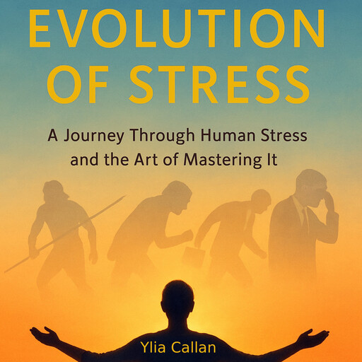Evolution of Stress, Ylia Callan