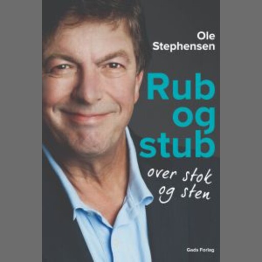 Rub og stub over stok og sten, Ole Stephensen