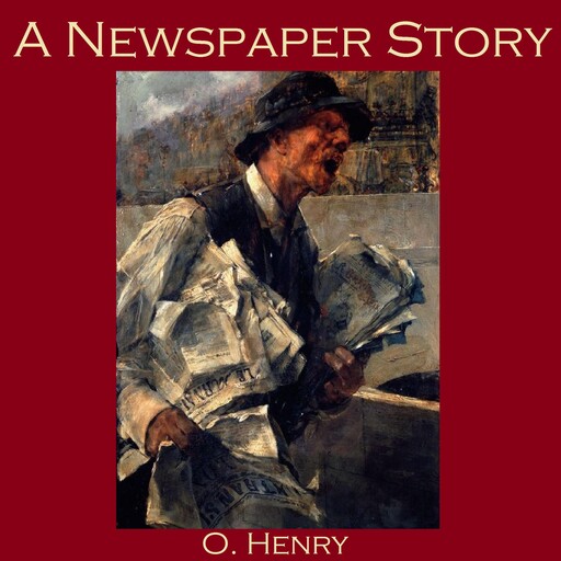 A Newspaper Story, O.Henry