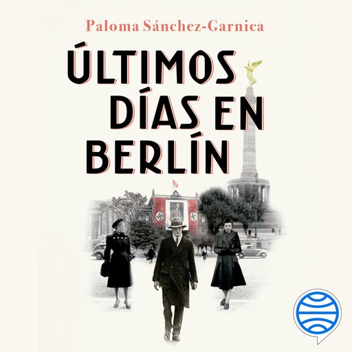 Últimos días en Berlín, Paloma Sánchez-Garnica