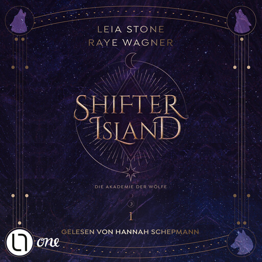 Die Akademie der Wölfe - Shifter- Island, Teil 1 (Gekürzt), Leia Stone, Raye Wagner