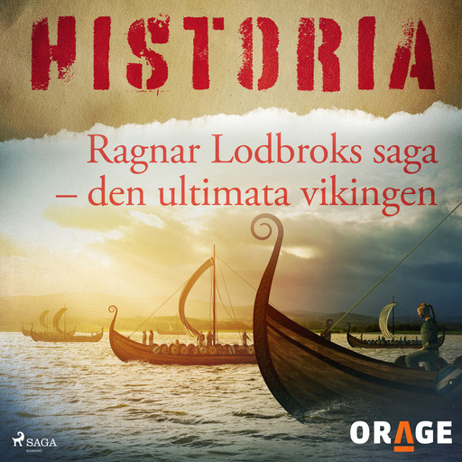 Ragnar Lodbroks saga – den ultimata vikingen, – Orage