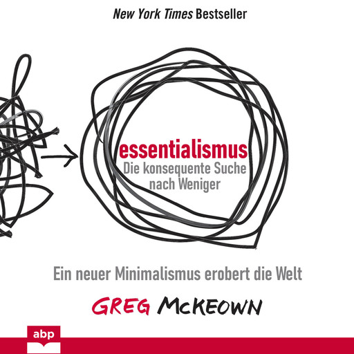 Essentialismus: Die konsequente Suche nach Weniger, Greg McKeown