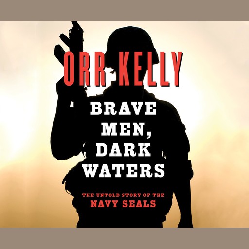 Brave Men, Dark Waters, Orr Kelly
