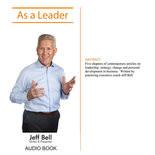 As a Leader, Jeff Bell