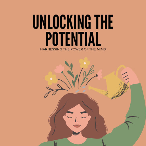 Unlocking the Potential: Harnessing The Power of the Mind, Emanuel Vera