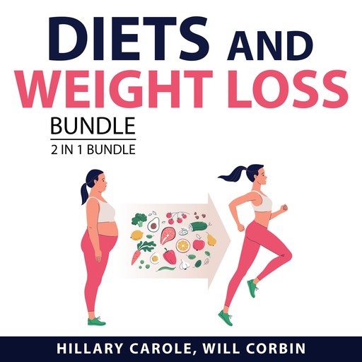 Diets and Weight Loss and Bundle, 2 in 1 Bundle, Hillary Carole, Will Corbin