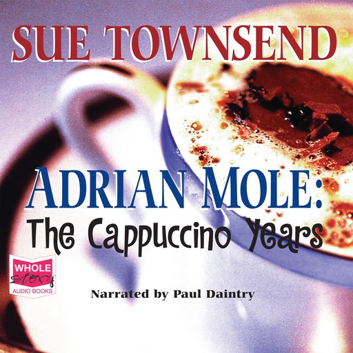 Adrian Mole: The Cappuccino Years, Sue Townsend