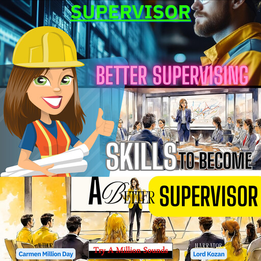 Better Supervising Skills To Become A Better Supervisor, Carmen Million Day