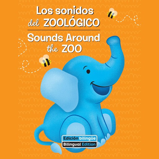 Los sonidos del zoológico / Sounds Around the Zoo, Veronica Wagner