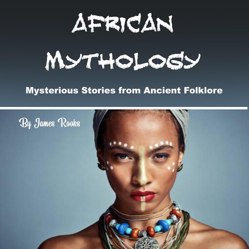 African Mythology, James Rooks