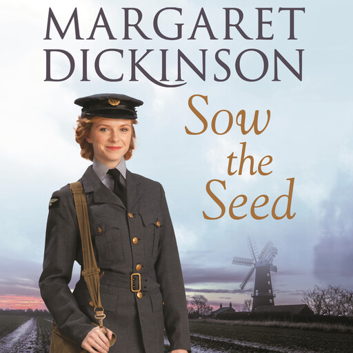 Sow the Seed, Margaret Dickinson