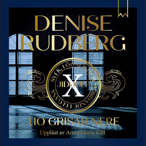 Tio grisar nere, Denise Rudberg