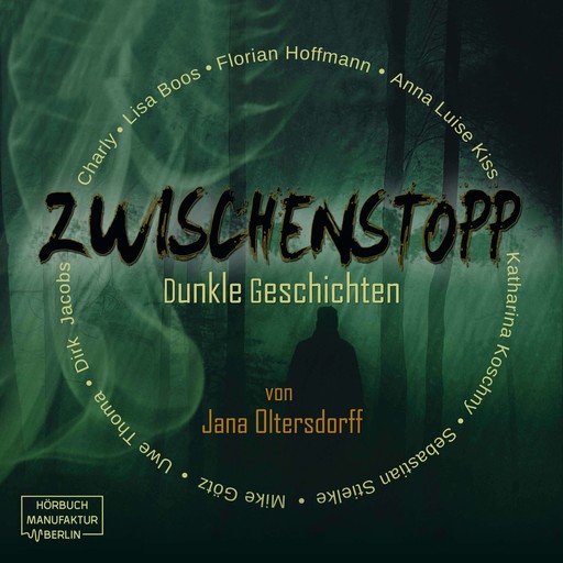 Zwischenstopp - Dunkle Geschichten (Ungekürzt), Jana Oltersdorff