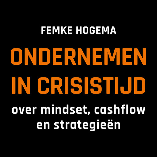 Ondernemen in crisistijd, Femke Hogema