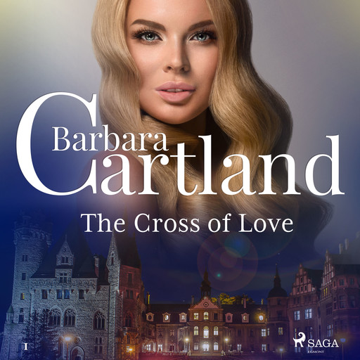 The Cross of Love (Barbara Cartland’s Pink Collection 1), Barbara Cartland