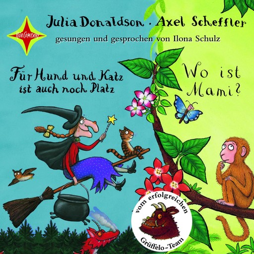 Für Hund und Katz ist auch noch Platz / Wo ist Mami? (ungekürzt), Axel Scheffler, Julia Donaldson