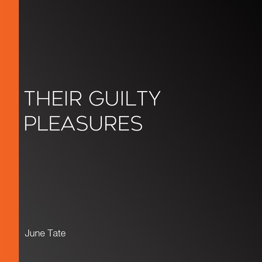 Their Guilty Pleasures, June Tate