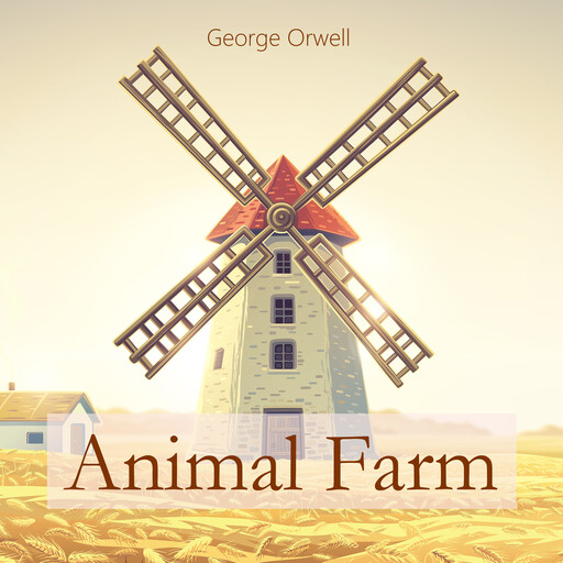 Animal Farm, George Orwell