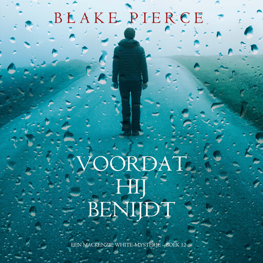 Voordat hij Benijdt (Een Mackenzie White-mysterie – Boek 12), Blake Pierce