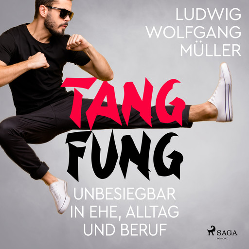 Tang Fung - Unbesiegbar in Ehe, Alltag und Beruf, Wolfgang Müller