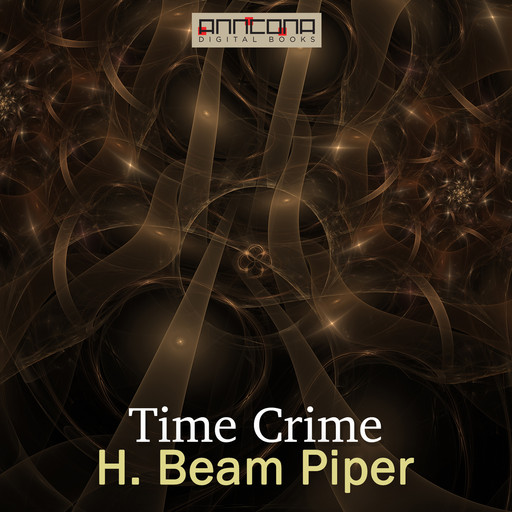 Time Crime, Henry Beam Piper