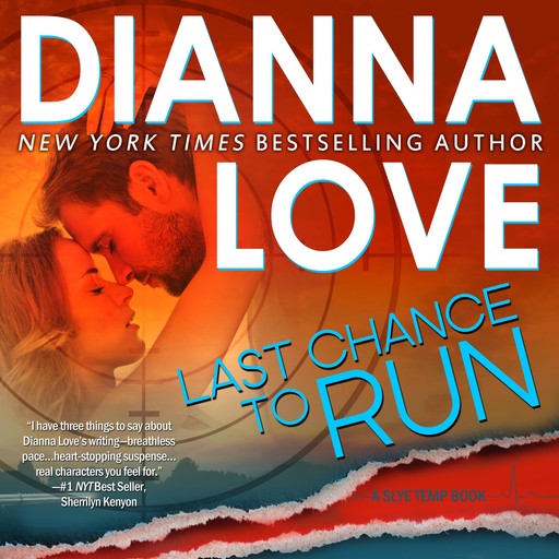 Last Chance To Run: Slye Temp romantic thriller, Dianna Love