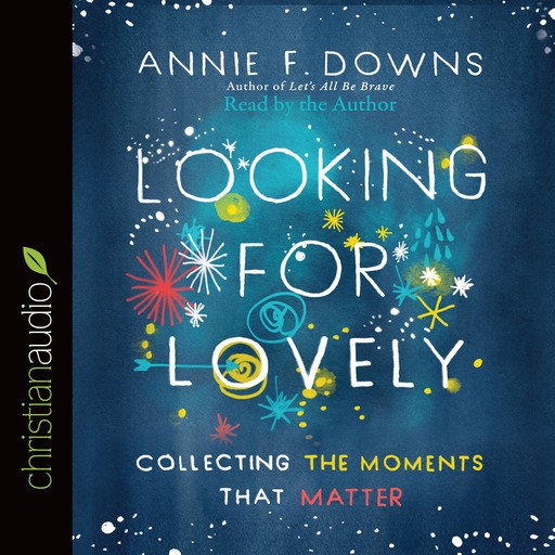 Looking for Lovely, Annie F. Downs