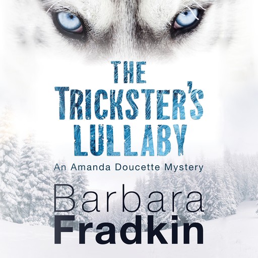 The Trickster's Lullaby, Barbara Fradkin