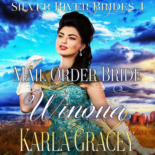 Mail Order Bride Winona (Silver River Brides, Book 4), Karla Gracey