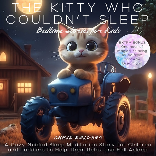 The Kitty Who Couldn´t Sleep: Bedtime Stories for Kids, Chris Baldebo