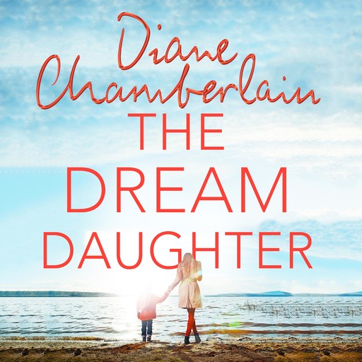 The Dream Daughter, Diane Chamberlain