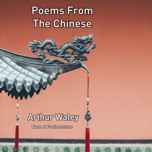 Poems From The Chinese, Arthur Waley