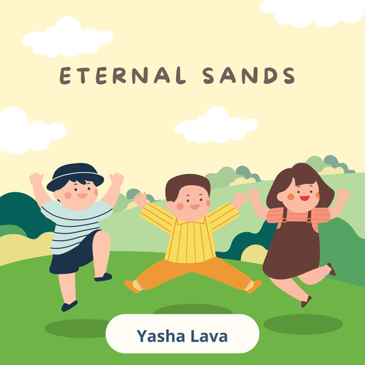 Eternal Sands, Yasha Lava