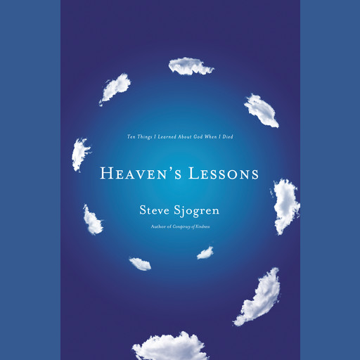 Heaven's Lessons, Steve Sjogren