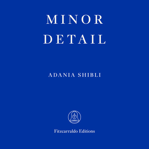 Minor Detail, Adania Shibli