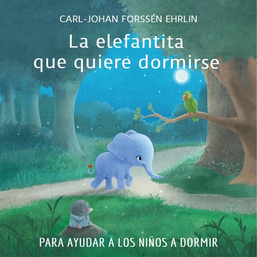 La elefantita que quiere dormirse, Carl-Johan Forssén Ehrlin