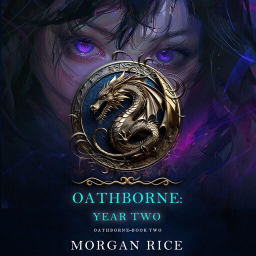 Oathborne: Year Two (Book 2 of the Oathborne Series), Morgan Rice
