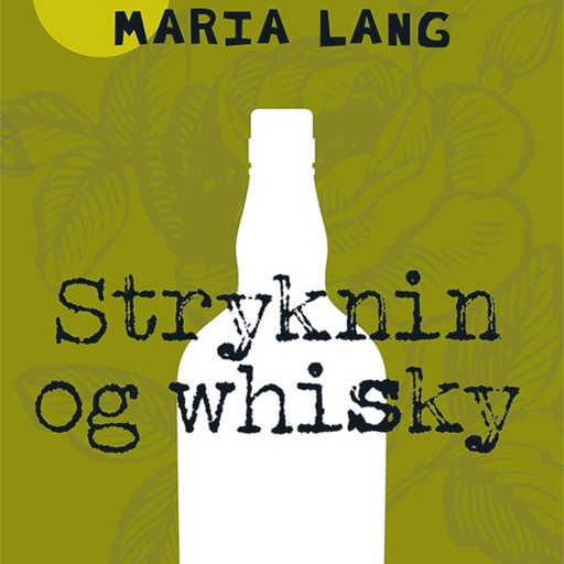 Stryknin og whisky, Maria Lang