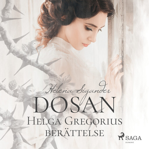 Dosan: Helga Gregorius berättelse, Helena Sigander