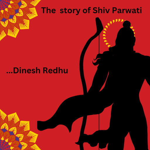 The Story of Shiv Parwati, Dinesh Redhu