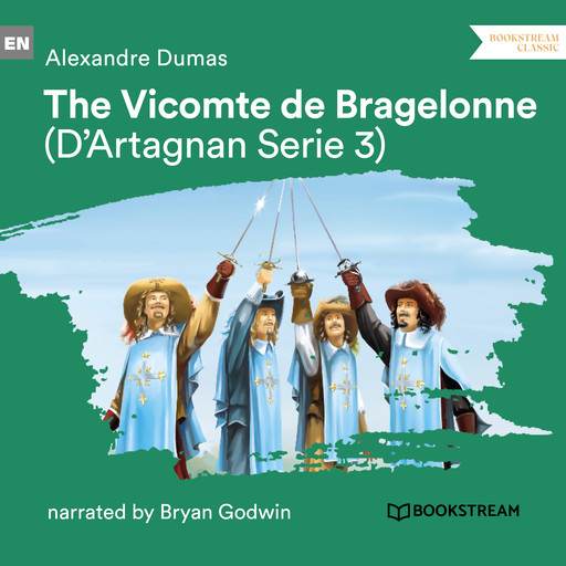 The Vicomte de Bragelonne - D'Artagnan Series, Vol. 3 (Unabridged), Alexander Dumas