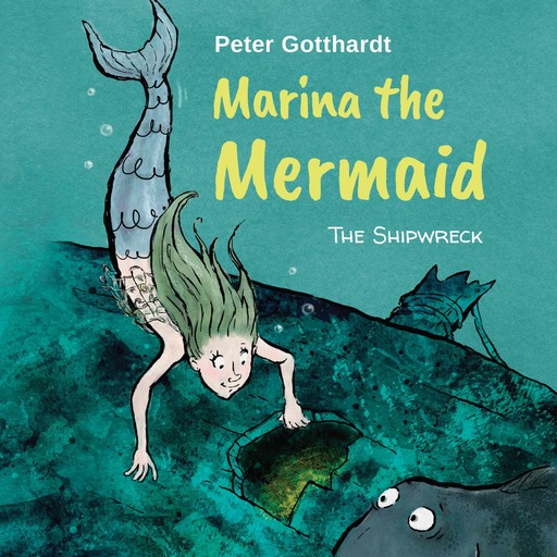 Marina the Mermaid #1: The Shipwreck, Peter Gotthardt