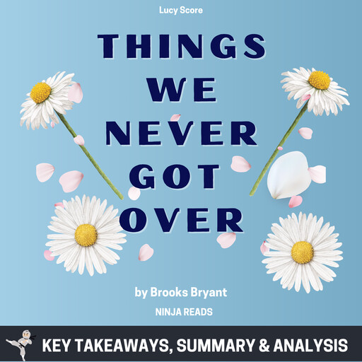 Summary: Things We Never Got Over, Brooks Bryant