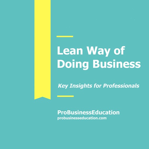 Lean Way Of Doing Business, ProBusinessEducation Team