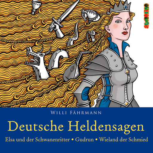 Deutsche Heldensagen, Teil 2: Elsa und der Schwanenritter | Gudrun | Wieland der Schmied (Gekürzt), Willi Fährmann