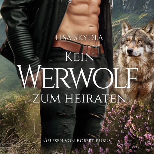 Kein Werwolf zum Heiraten, Lisa Skydla