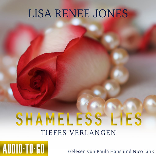 Shameless Lies - Tiefes Verlangen - Secrets and Obsessions, Band 2 (ungekürzt), Lisa Renee Jones