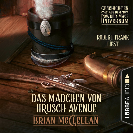 Das Mädchen von Hrusch Avenue - Geschichte aus dem Powder-Mage-Universum (Ungekürzt), Brian McClellan