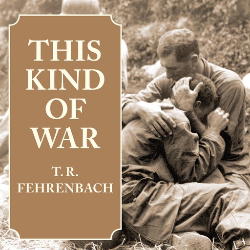 This Kind of War, T.R.Fehrenbach